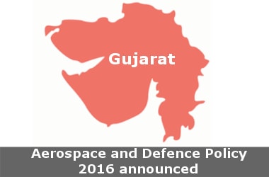 Gujarat announces Aerospace and Defence Policy 2016