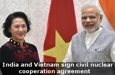 India and Vietnam sign civil nuclear cooperation agreement