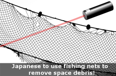 Now, Japanese to use fishing nets to remove space debris!