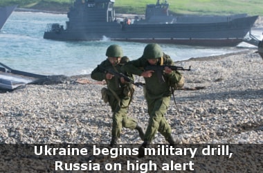 Ukraine begins military drill, Russia on high alert