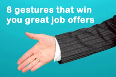 8 gestures that win you great job offers
