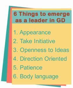 6 Things to emerge as a leader in the Group Discussion