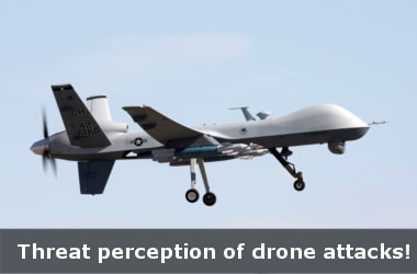 Threat perception of drone attacks!