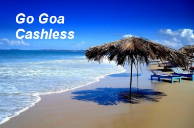 State of Goa to go cashless!