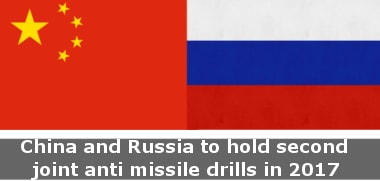 China and Russia to hold second joint anti missile drills in 2017