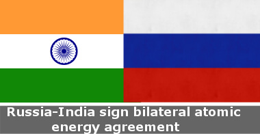 Russia-India sign bilateral atomic energy agreement