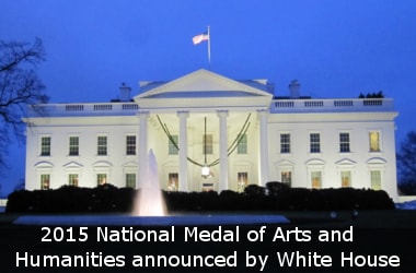 2015 National Medal of Arts and National Humanities Medal announced
