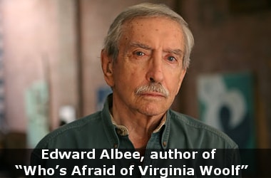 Know Edward Albee, author of "Who’s Afraid of Virginia Woolf"