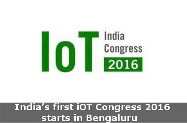 India’s first iOT Congress 2016 starts in Bengaluru