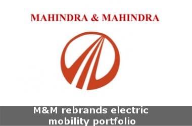 M&M rebrands electric mobility portfolio