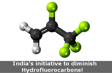 India’s initiative to diminish Hydrofluorocarbons!