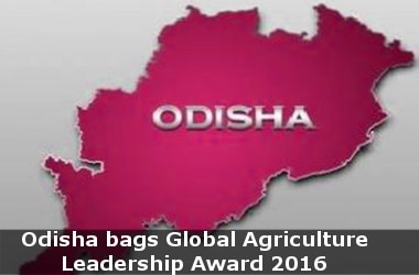 Odisha bags Global Agriculture Leadership Award 2016