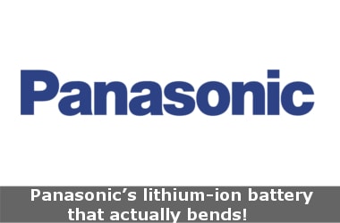 Panasonic’s lithium-ion battery that actually bends!