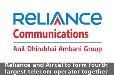 Reliance and Aircel to form fourth largest telecom operator together
