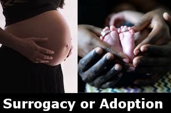 Surrogacy or Adoption: What should a married couple prefer?
